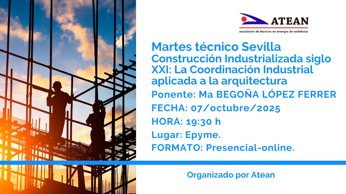 MT Atean: Construcción Industrializada siglo XXI: La Coordinación Industrial aplicada a la arquitectura